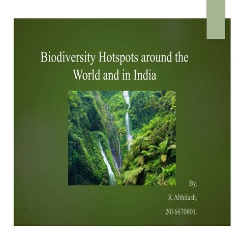Biodiversity hotspots around the world and in india | PPTX