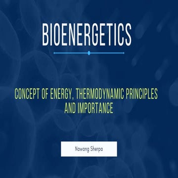 Concept of Energy and Bioenergetics.pptx