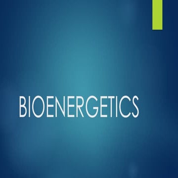 BIOENERGETICS.pptxssssssssssssssssssssssss | PPTX