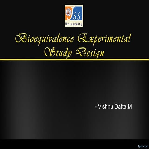 Bioequivalence experimental study design By Vishnu Datta M