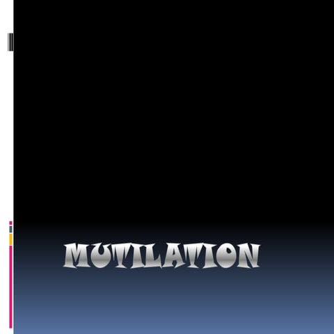 Mutilation - Bioethics
