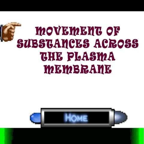 Bio f4 chap_3_movement_of_substances_across_the_plasma_membrane