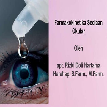 Farmakokinetika Sediaan Obat Okular: Penghantaran dan Tantangan | PPTX