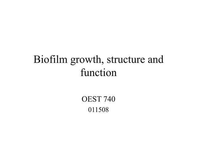 Biofilm_growth_structure_function_ppt.pdf
