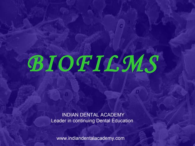 Bio films / orthodontics courses