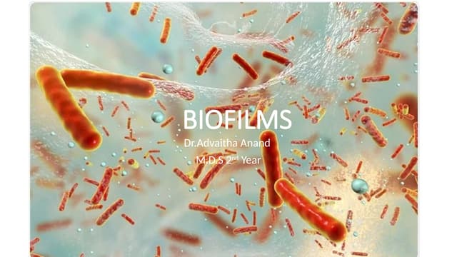 BIOFILMS.pptx by  Dr. Advaitha Anand MDS