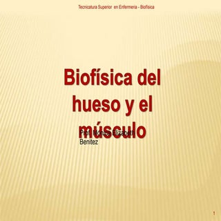 Biofisica del hueso y el musculo