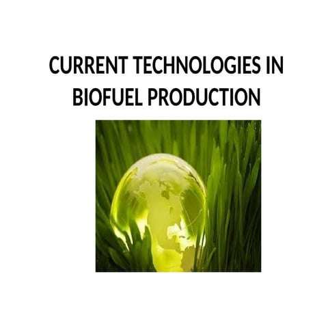 biofuel production.pptx describes about biofuelsbout