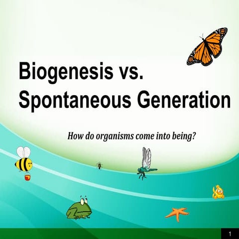 Biogenesis vs. Spontaneous Generation
