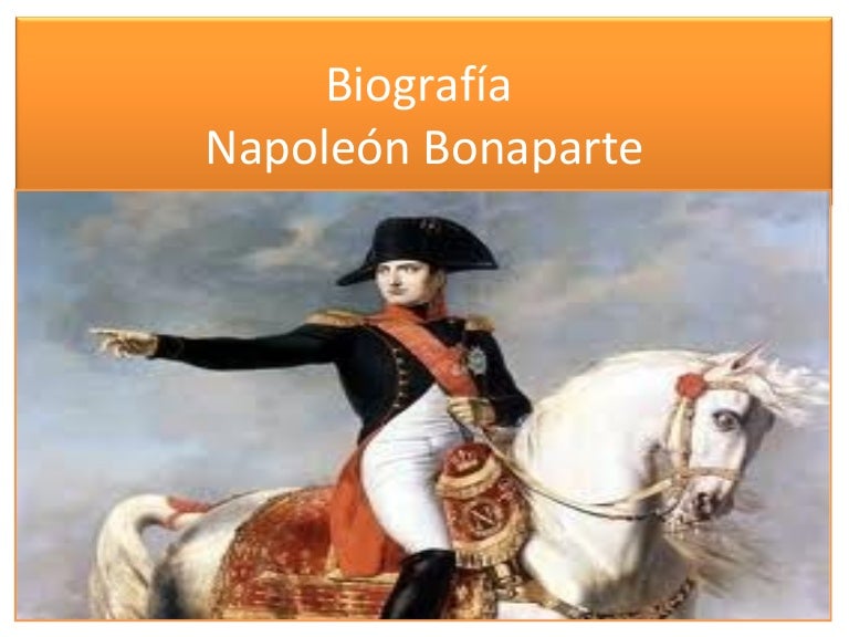 Biografía napoleón bonaparte