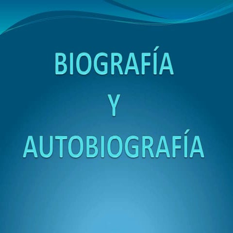 BIOGRAFIA Y AUTOBIOGRAFIA .ppt