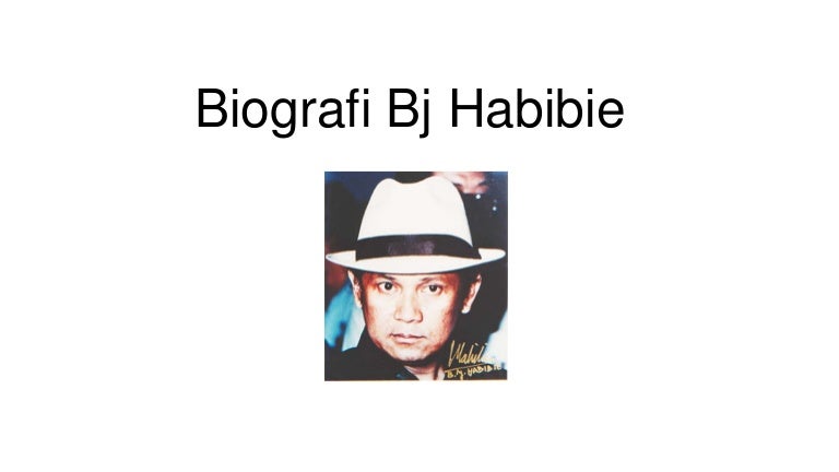 Biografi Bj Habibie Biografi Bj Habibie