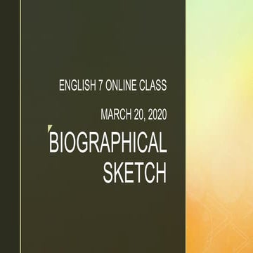 BIOGRAPHICAL SKETCH ENGLISH ONLINE CLASS FB LIVE.pptx