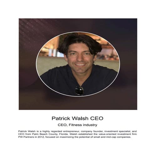 Biography and Professional Career of Patrick Walsh CEO | PDF