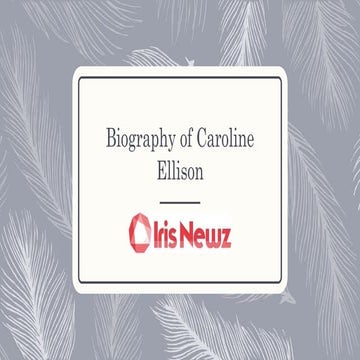 Biography of Caroline Ellison.pptx