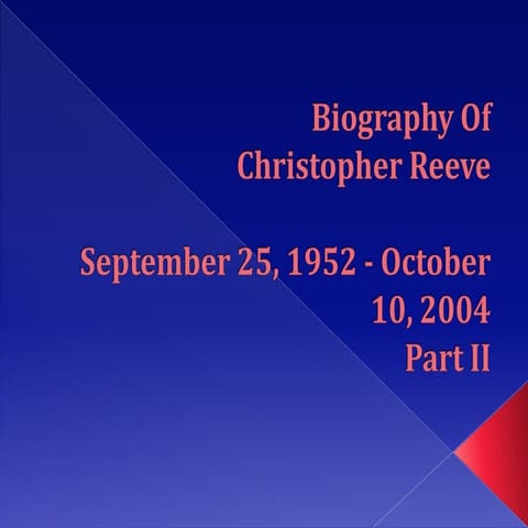 Biography of christopher reeves part ii | PPTX