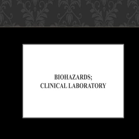 BIOHAZARDS IN CLINICAL LABORATORY