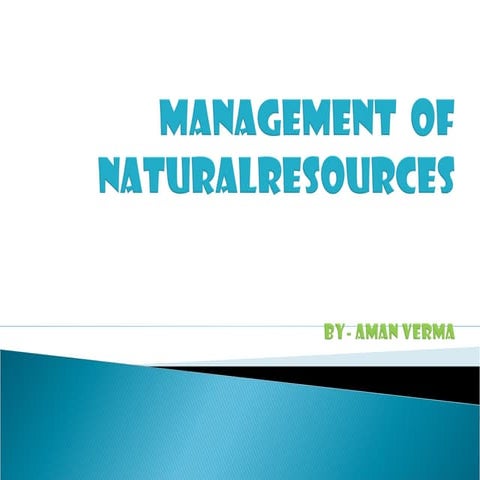 Management of natural resources class X   BY- Aman Verma 
