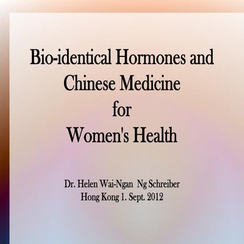 Bioidentical hormones and  chinese medicine for women's health