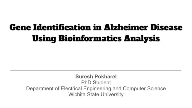 Gene Identification in Alzheimer Disease Using Bioinformatics Analysis