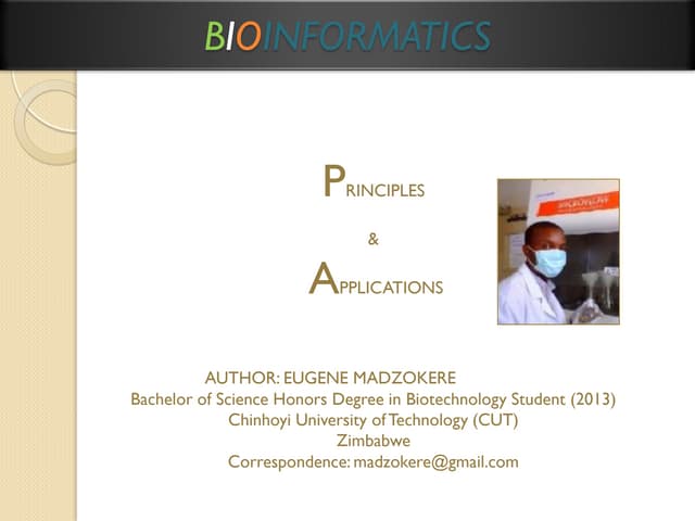 Bioinformatics principles and applications