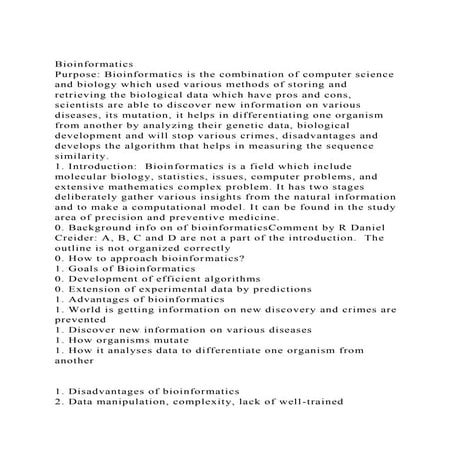 BioinformaticsPurpose Bioinformatics is the combination of comp.docx