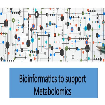 Bioinformatics to support Metabolomics update 2022 (1).pptx