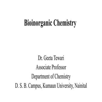 Bioinorganic chemistry by Dr Geeta Tewari