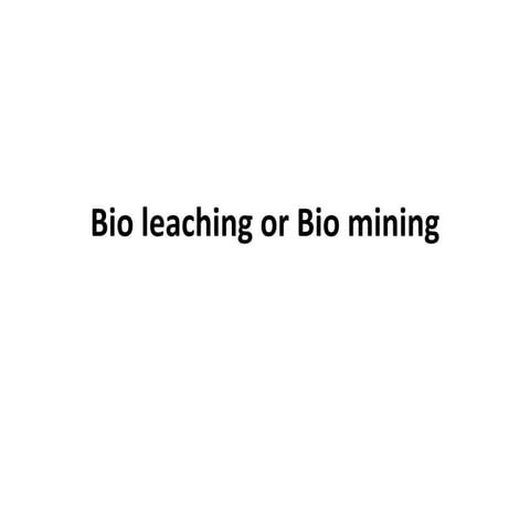 Bioleaching | PPTX