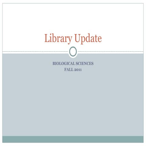 Biol library update-fall2011