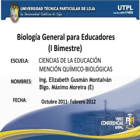 UTPL-BIOLOGÍA GENERAL PARA EDUCADORES-I-BIMESTRE-(OCTUBRE 2011-FEBRERO 2012)