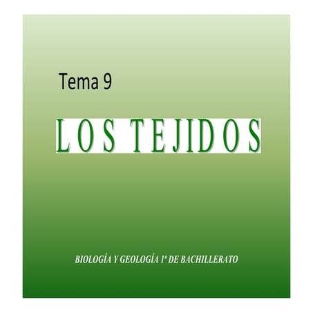 Biología y geología tema 9. los tejidos