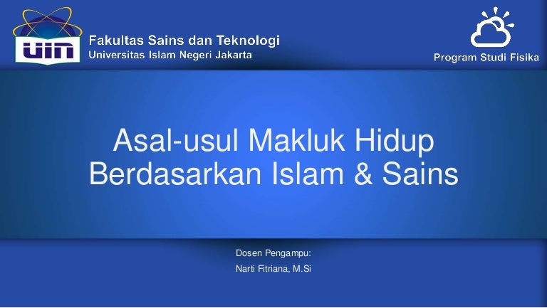 Asal Usul Makluk Hidup Berdasarkan Islam Dan Sains