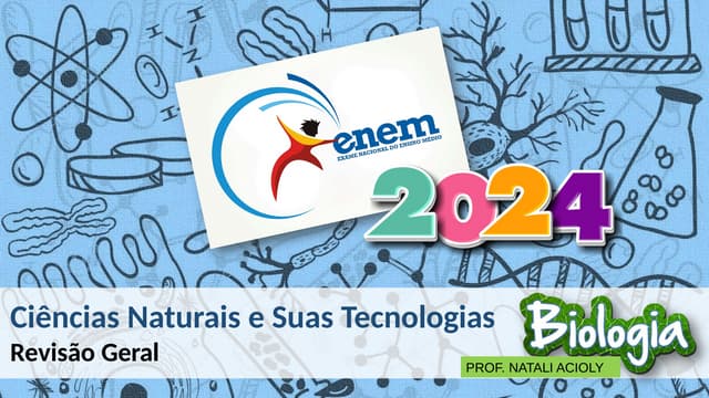 BIOLOGIA ENEM 2024 - REVISÃO GERAL - COM QUESTÕES | PPTX