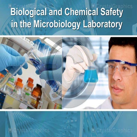 Biological and chemical safety in the microbiology laboratory