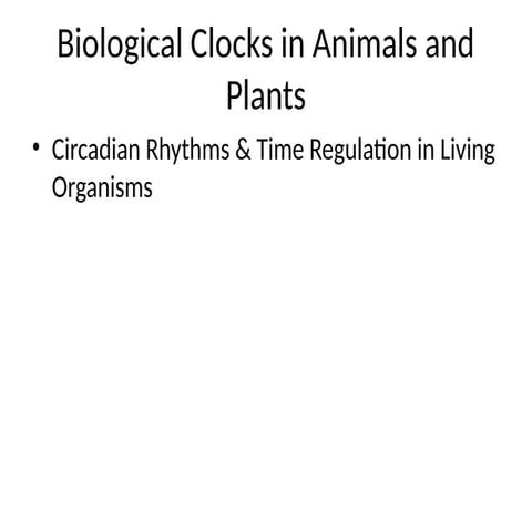 Understanding Biological Clocks: Circadian Rhythms in Animals and ...