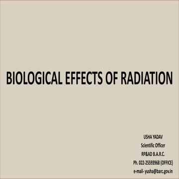 BIOLOGICAL EFFECTS OF RADIATION USHA YADAV.pptx