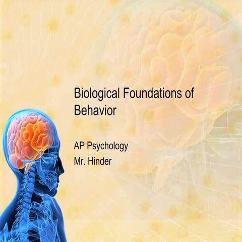 Biological foundations of behavior