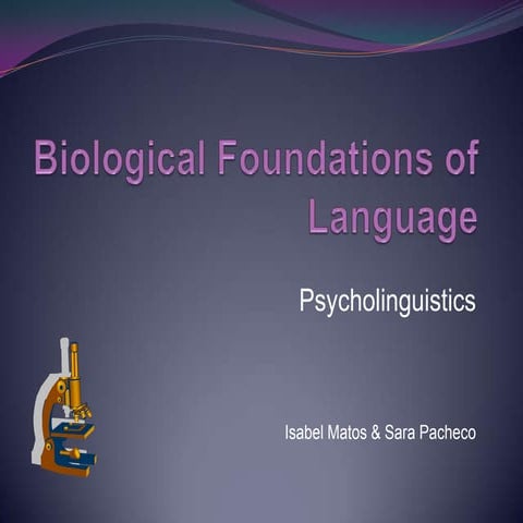 Biological foundations of language