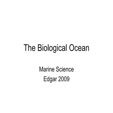 Marine Science - Biological Ocean