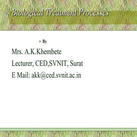 Biological treatment processes