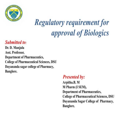 Regulatory requirement for approval of Biologics