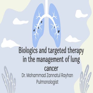 Biologics and targeted therapy in the management of lung cancer.pptx