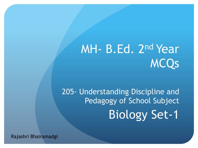 BEd Multiple choice questions 205- 17 Biology Set- 1