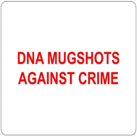 DNA MUGSHOTS AGAINST CRIME