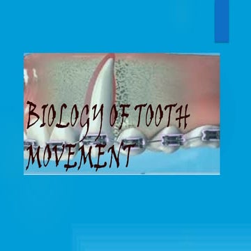 BIOLOGY OF TOOTH MOVEMENT IN ORTHODONTICS | PPTX