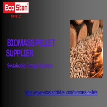 Biomass Pellet Supplier Sustainable Energy Solutions.pptx