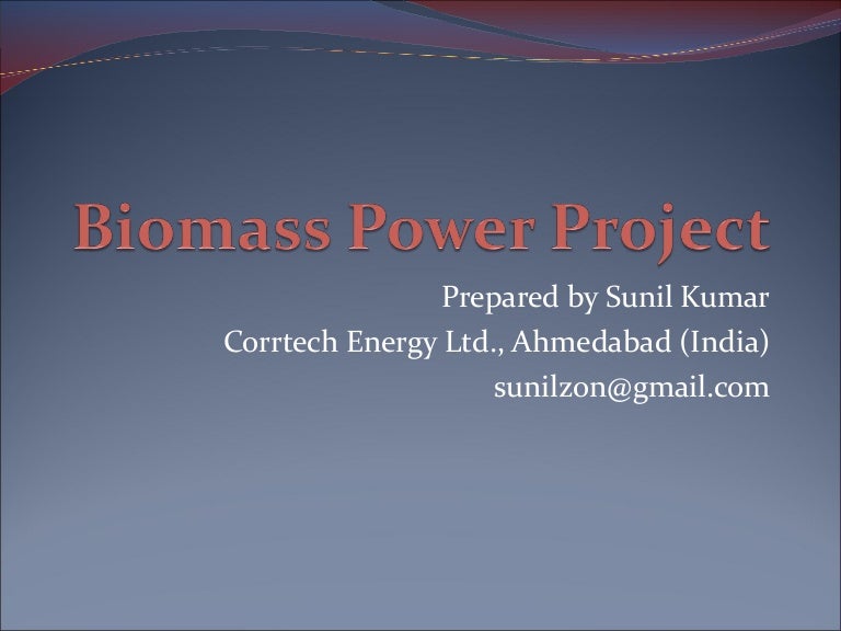 Business Plan for Electricity Generation from Biomass | Help Me biomass electricity business plan