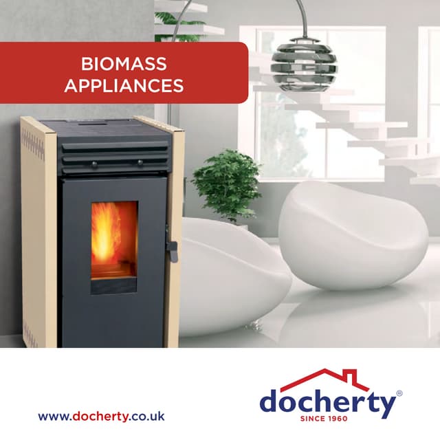 Biomass pellet stoves and boilers brochure - Docherty Group