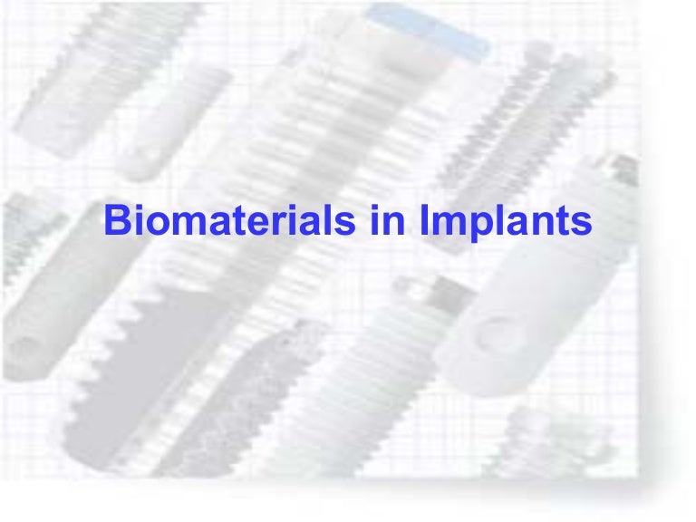Biomaterials in implants